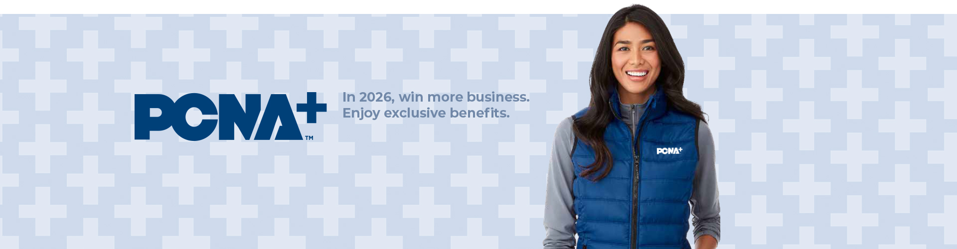  An image of PCNA+ promotional banner featuring a woman wearing a pnca+ vest, with the tagline 'in 2026 win more business. enjoy exclusive benefits' displayed on a blue patterned background